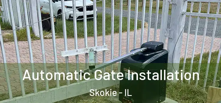  Automatic Gate Installation Skokie - IL