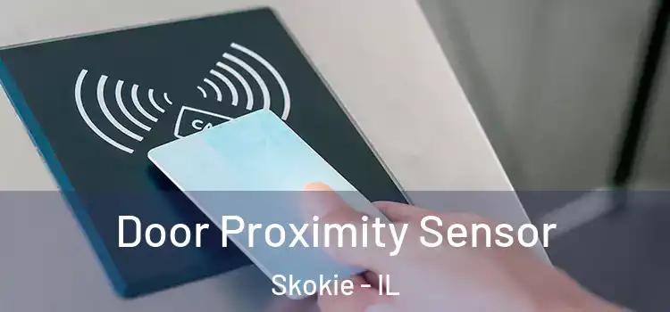  Door Proximity Sensor Skokie - IL