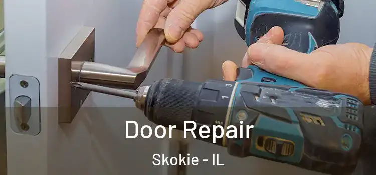 Door Repair Skokie - IL