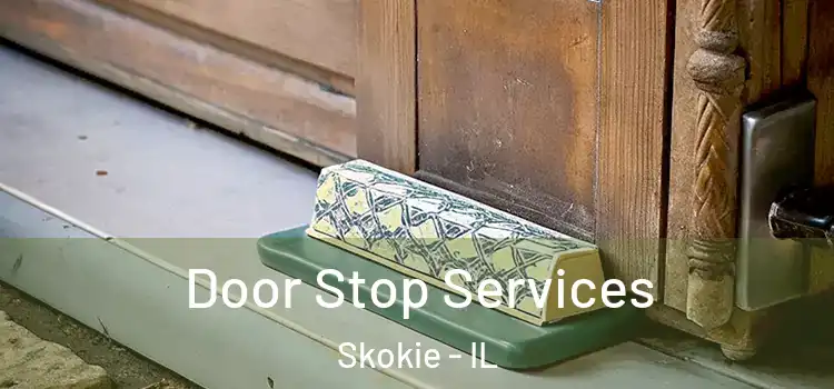 Door Stop Services Skokie - IL