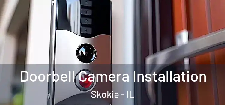  Doorbell Camera Installation Skokie - IL