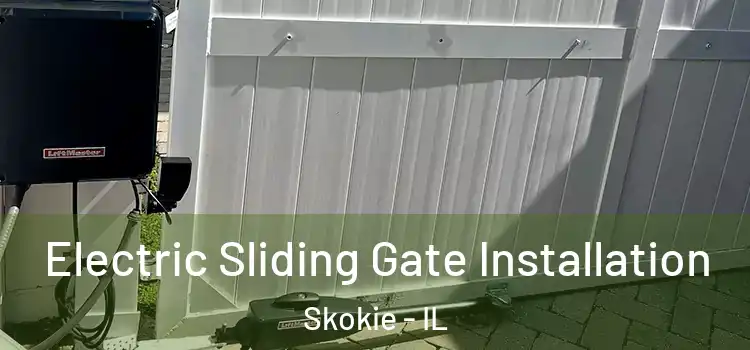  Electric Sliding Gate Installation Skokie - IL