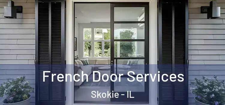  French Door Services Skokie - IL