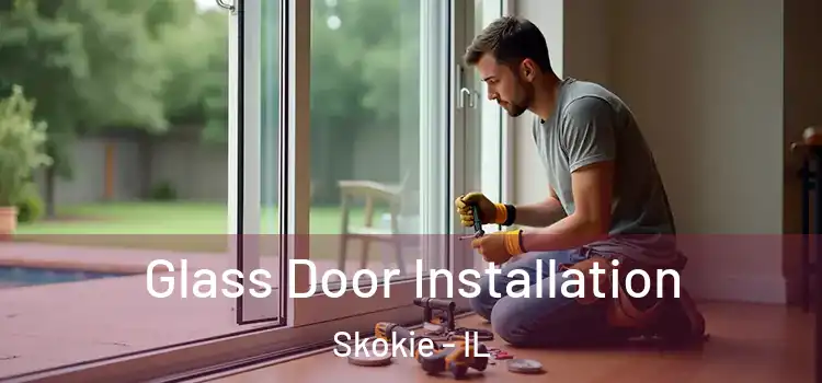 Glass Door Installation Skokie - IL