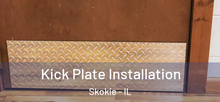  Kick Plate Installation Skokie - IL