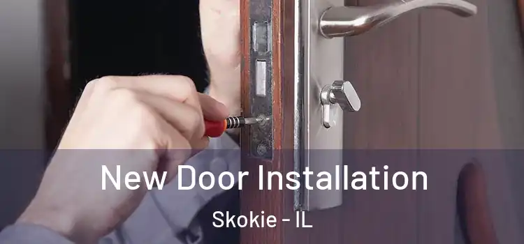  New Door Installation Skokie - IL