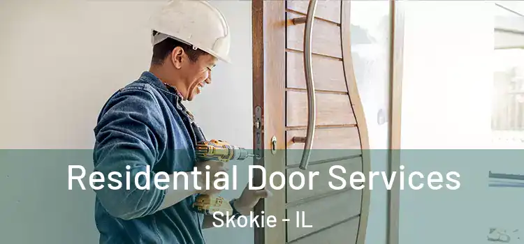Residential Door Services Skokie - IL