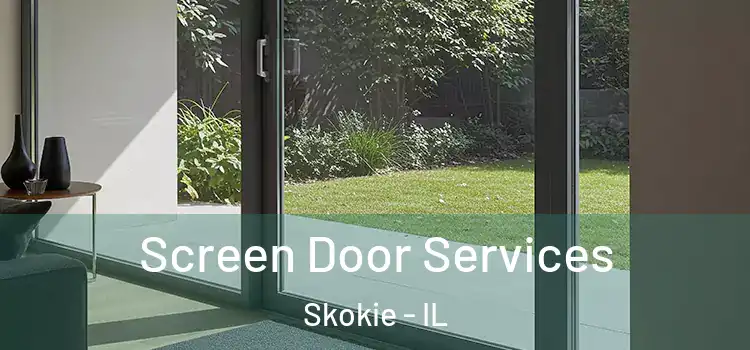 Screen Door Services Skokie - IL