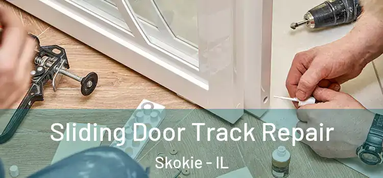  Sliding Door Track Repair Skokie - IL