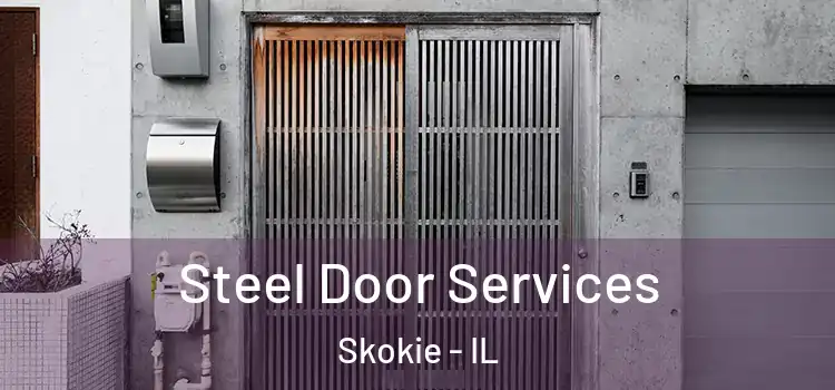 Steel Door Services Skokie - IL