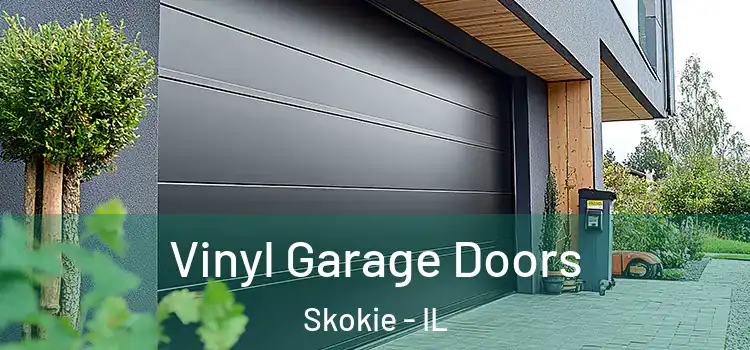  Vinyl Garage Doors Skokie - IL